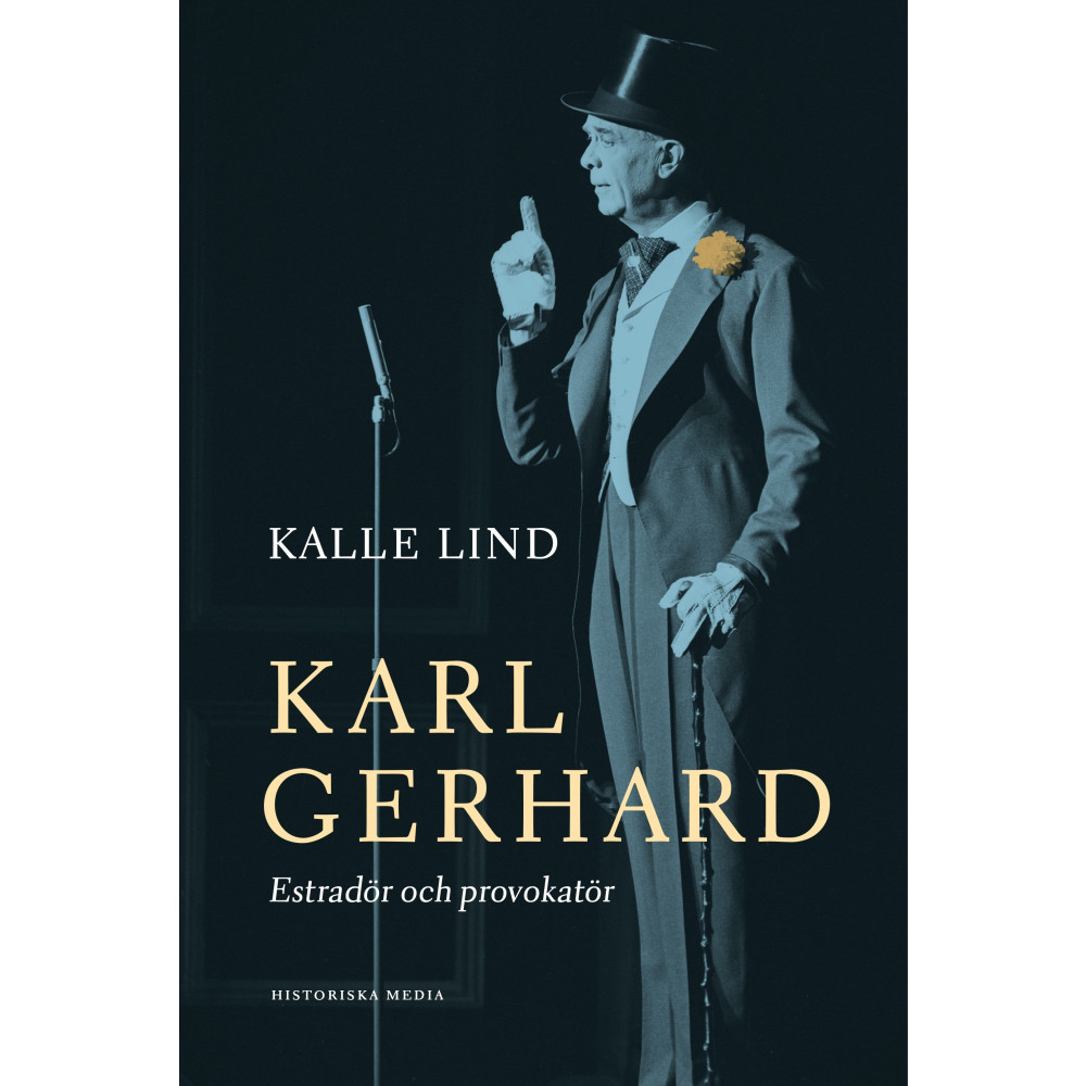 Produktbild för Karl Gerhard : estradör och provokatör (inbunden)