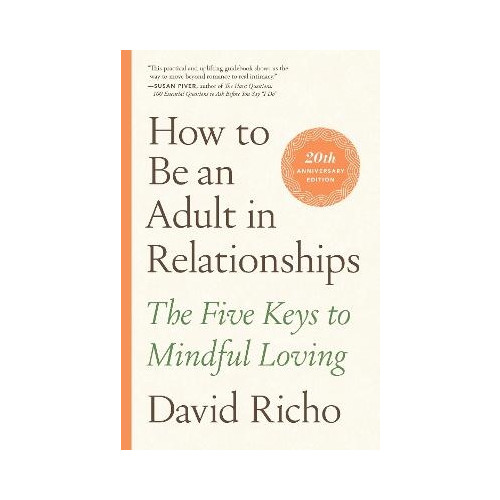 David Richo How to Be an Adult in Relationships (pocket, eng)