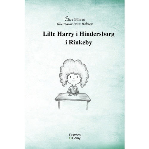 Alice Bähren Lille Harry i Hindersborg i Rinkeby (inbunden)