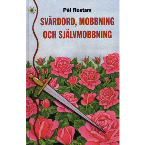 Pêl Rostam Svärdord, mobbing och självmobbning (bok, kartonnage)