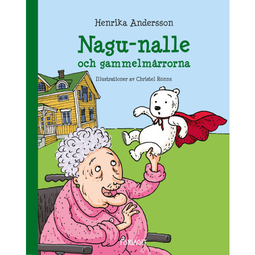Henrika Andersson Nagu-nalle och gammelmårrorna (inbunden)