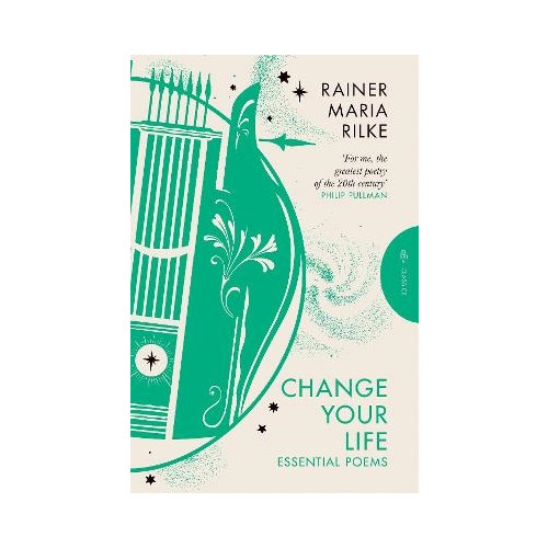 Rainer Maria Rilke Change Your Life (pocket, eng)