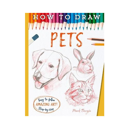 Mark Bergin How To Draw Pets (pocket, eng)