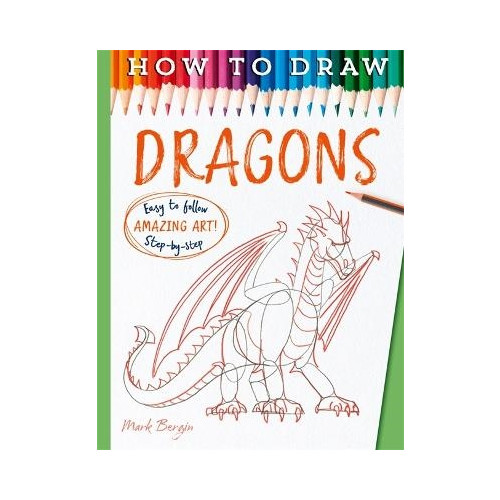 Bergin Mark How To Draw Dragons (pocket, eng)