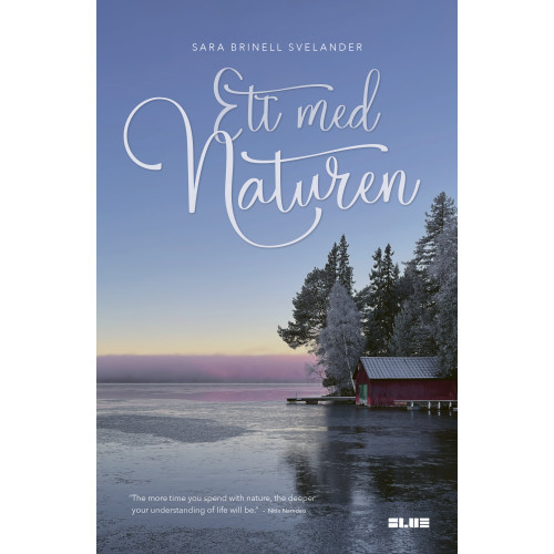 Sara Brinell Svelander Ett med naturen (bok, kartonnage)