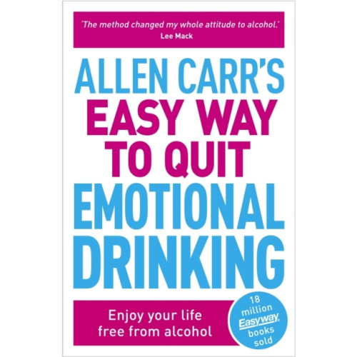 Allen Carr Allen Carr's Easy Way to Quit Emotional Drinking (pocket, eng)