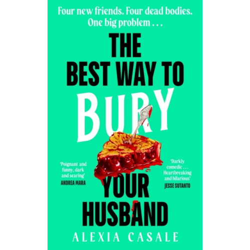 Alexia Casale The Best Way to Bury Your Husband (häftad, eng)