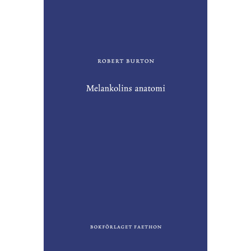 Bokförlaget Faethon Melankolins anatomi (inbunden)