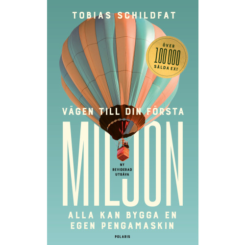 Bokförlaget Polaris Vägen till din första miljon : alla kan bygga en egen pengamaskin (pocket)