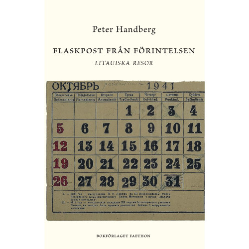Peter Handberg Flaskpost från Förintelsen : Litauiska resor (inbunden)