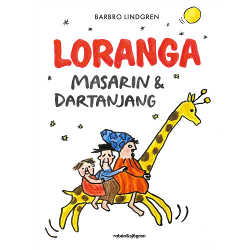 Barbro Lindgren Loranga, Masarin & Dartanjang (inbunden)