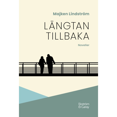 Majken Lindström Längtan tillbaka : noveller (inbunden)