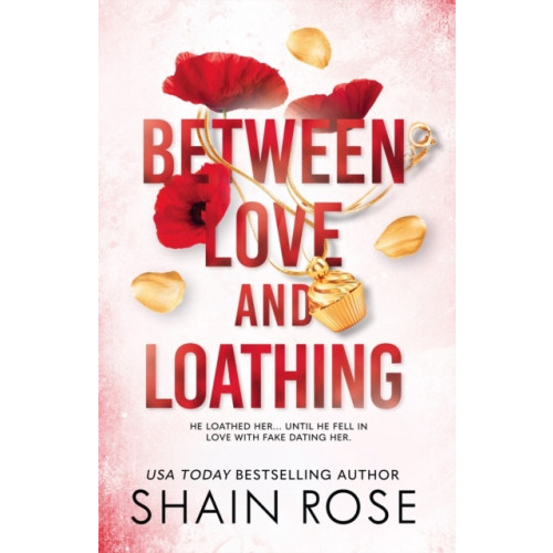 Shain Rose BETWEEN LOVE AND LOATHING (pocket, eng)