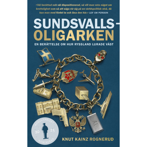 Knut Kainz Rognerud Sundsvallsoligarken : en berättelse om hur Ryssland lurade väst (pocket)