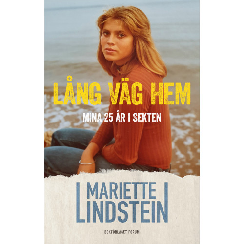 Mariette Lindstein Lång väg hem : mina 25 år i sekten (inbunden)
