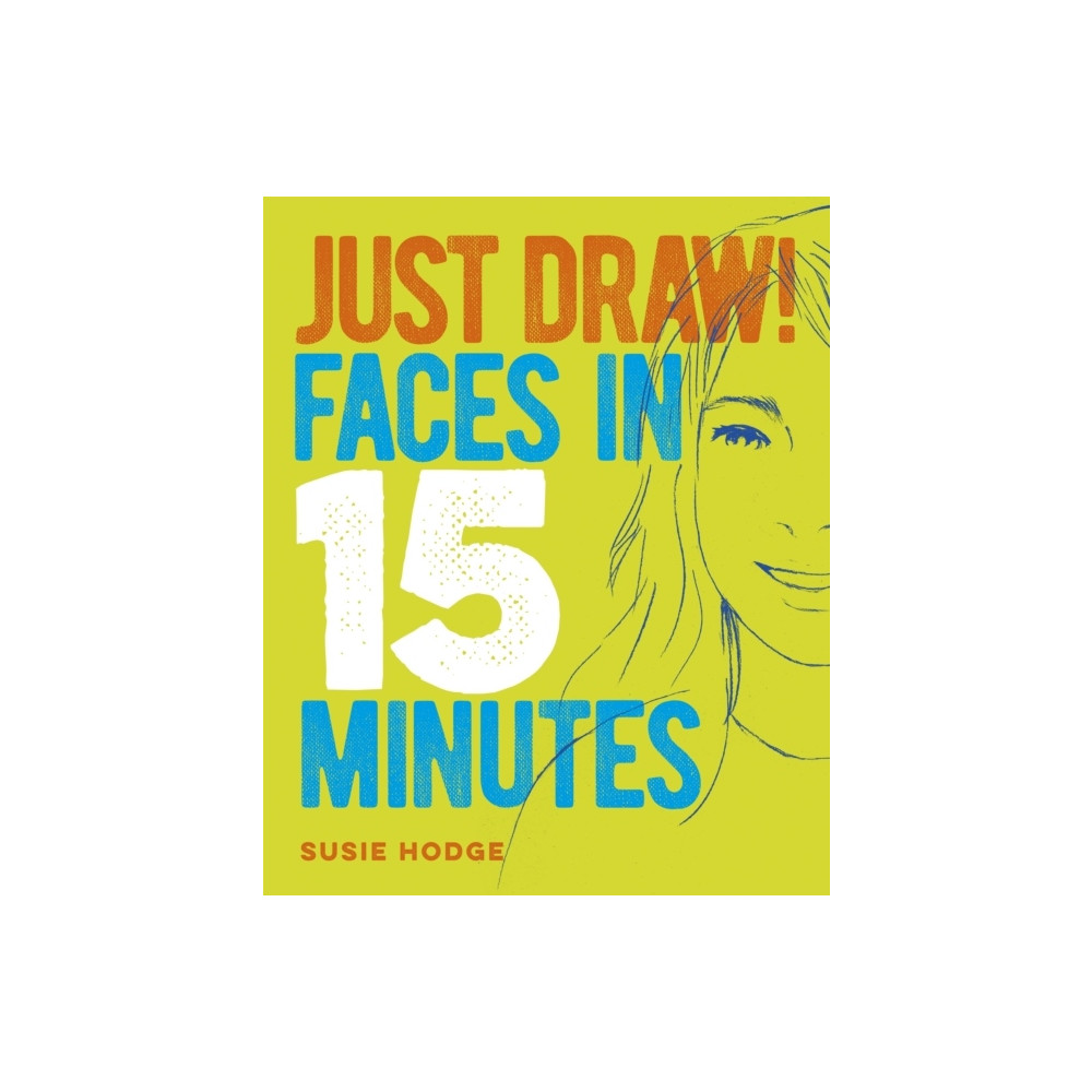 Produktbild för Just Draw! Faces in 15 Minutes (pocket, eng)