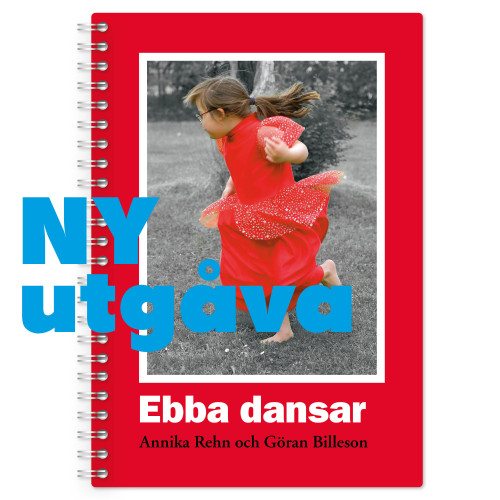 Annika Rehn Ebba dansar (bok, spiral)
