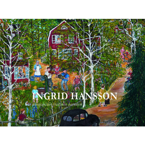 Balkong Förlag Ingrid Hansson : minnesbilder från min barndom (inbunden)