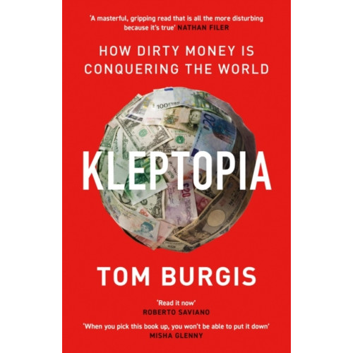 Tom Burgis Kleptopia: How Dirty Money is Conquering the World (pocket, eng)