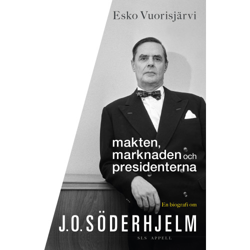 Esko Vuorisjärvi Makten, marknaden och presidenterna : en biografi om J.O. Söderhjelm (inbunden)