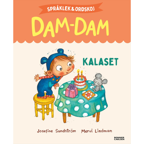 Josefine Sundström Språklek och ordskoj med Dam-Dam. Kalaset (inbunden)