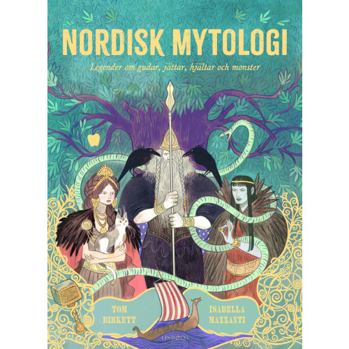 Tom Birkett Nordisk mytologi : legender om gudar, jättar, hjältar och monster (inbunden)