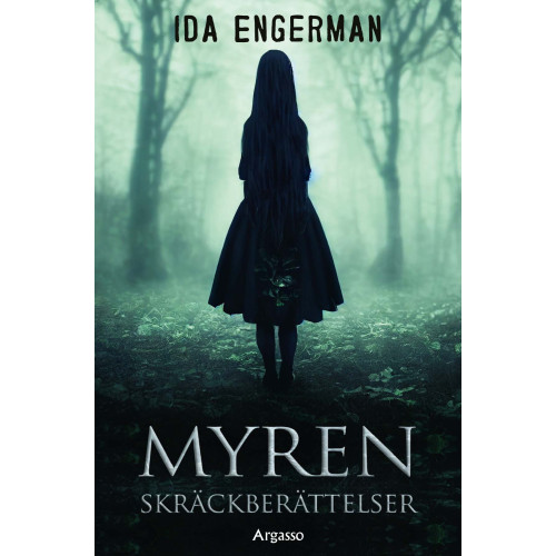 Ida Engerman Myren : skräckberättelser (inbunden)