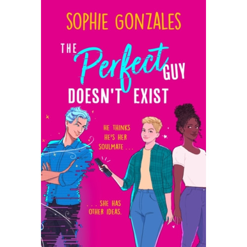 Sophie Gonzales The Perfect Guy Doesn't Exist (pocket, eng)