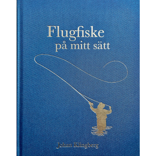 Bokförlaget Settern Bibliofilutgåva: Flugfiske på mitt sätt (bok, klotband)