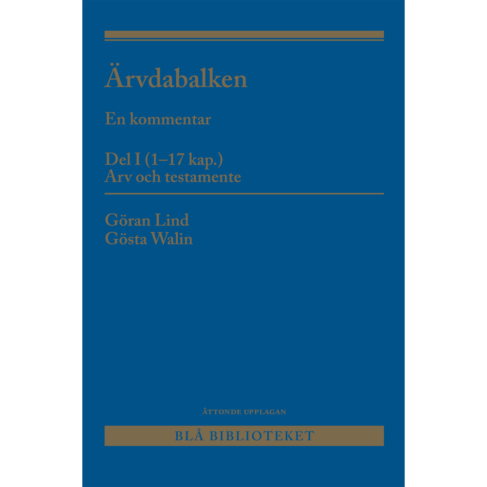 Produktbild för Ärvdabalken : en kommentar Del I (1-17 kap.) Arv och testamente (häftad)
