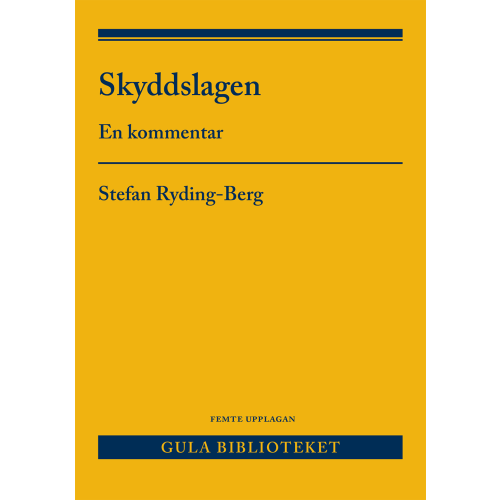 Stefan Ryding-Berg Skyddslagen : en kommentar (häftad)