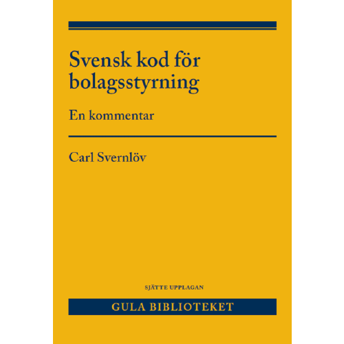 Carl Svernlöv Svensk kod för bolagsstyrning : en kommentar (häftad)