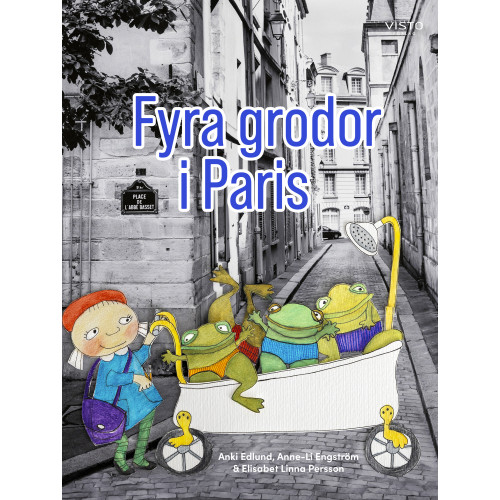 Anki Edlund Fyra grodor i Paris (inbunden)