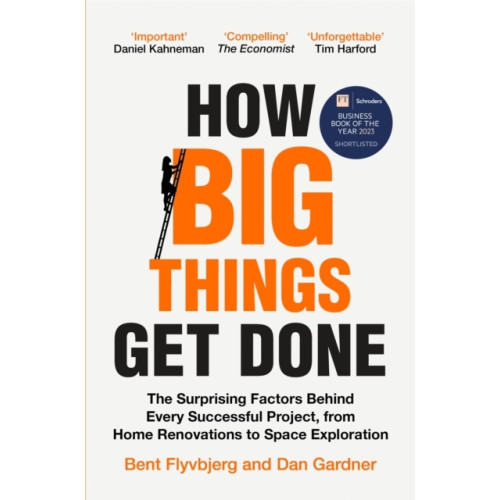 Bent Flyvbjerg How Big Things Get Done (pocket, eng)
