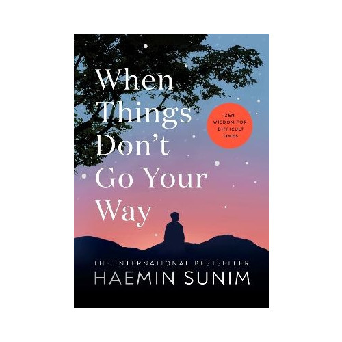 Haemin Sunim When Things Don't Go Your Way (inbunden, eng)