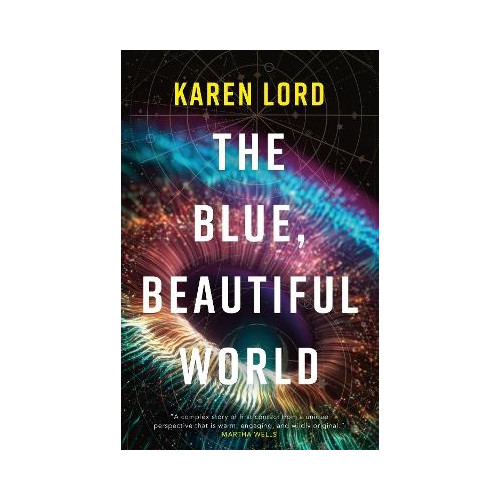 Karen Lord The Blue, Beautiful World (häftad, eng)
