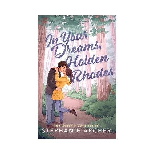 Stephanie Archer In Your Dreams, Holden Rhodes (pocket, eng)