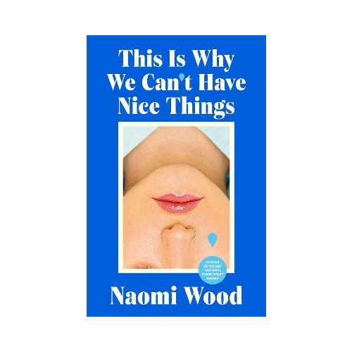 Naomi Wood This Is Why We Can't Have Nice Things (häftad, eng)