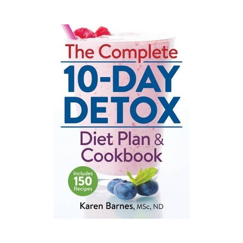 Karen Barnes Complete 10-day detox diet plan and cookbook - includes 150 recipes (häftad, eng)