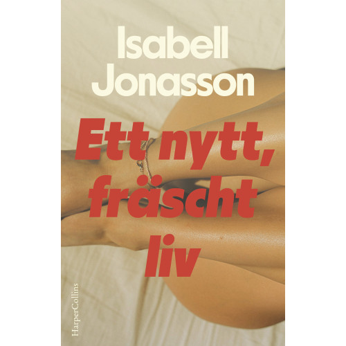 Isabell Jonasson Ett nytt, fräscht liv (inbunden)