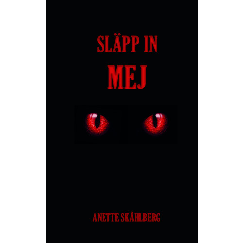 Anette Skåhlberg Släpp in Mej (inbunden)