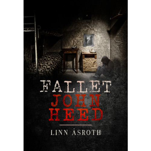 Linn Åsroth Fallet John Heed (häftad)