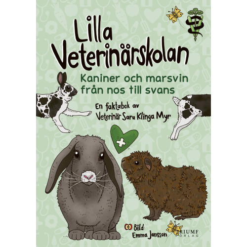 Sara Klinga Myr Lilla veterinärskolan - Kaniner och marsvin från nos till svans (inbunden)