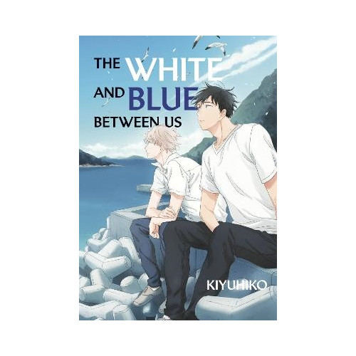 Kiyuhiko The White and Blue Between Us (häftad, eng)