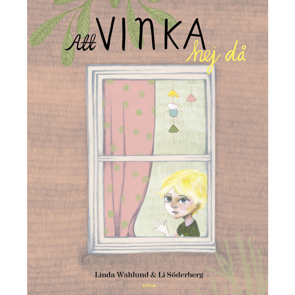 Produktbild för Att vinka hej då (inbunden)