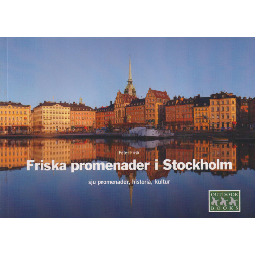 Peter Frisk Friska promenader i Stockholm : sju promenader, historia, kultur (häftad)