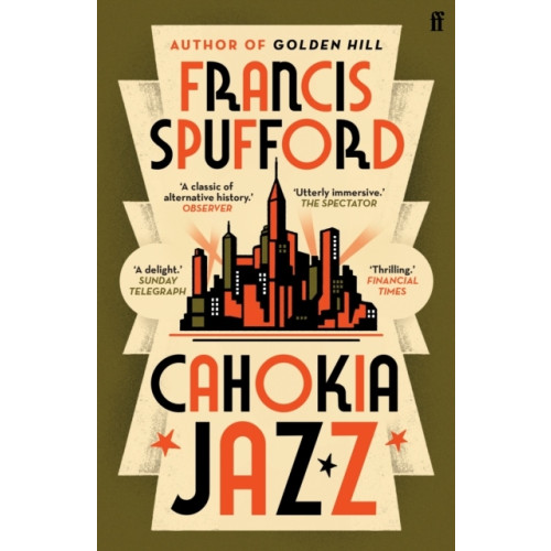 Francis Spufford Cahokia Jazz (pocket, eng)