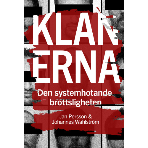 Jan Persson Klanerna : den systemhotande brottsligheten (pocket)