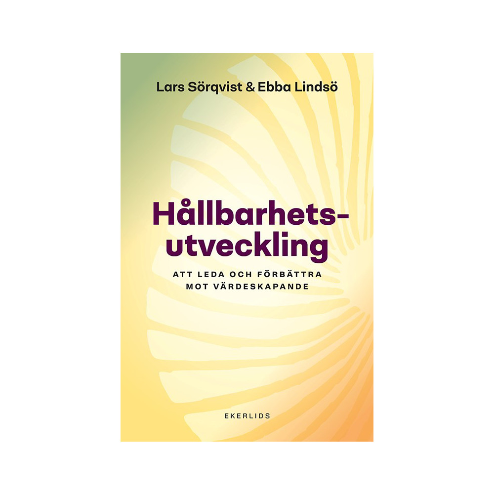 Produktbild för Hållbarhetsutveckling: Att leda och förbättra mot värdeskapande (inbunden)