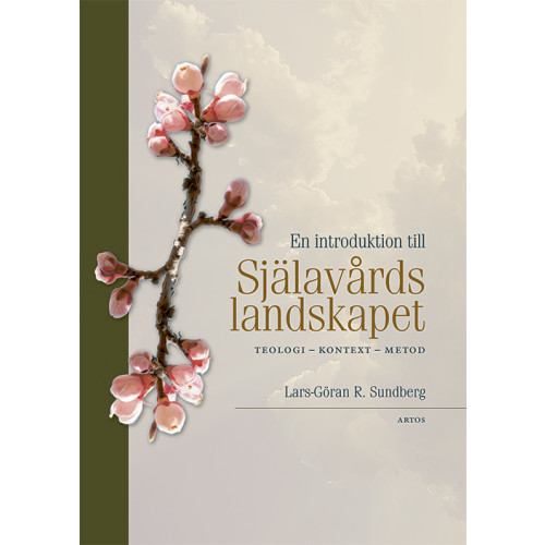Lars-Göran R. Sundberg En introduktion till Själavårdslandskapet : teologi, kontext, metod (bok, danskt band)